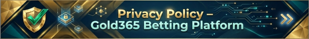 Gold365 Privacy Policy