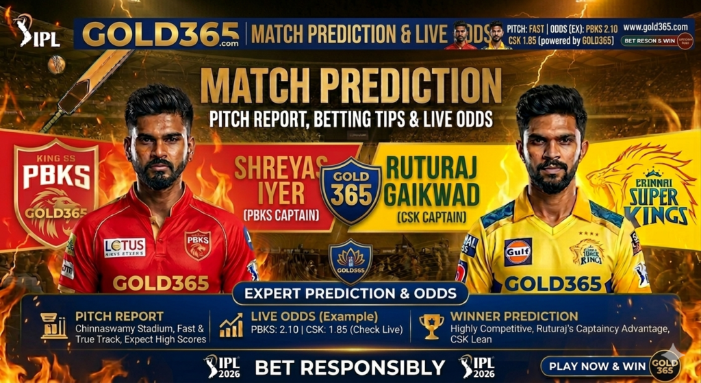 CSK vs PBKS IPL 2026 Match Prediction: Who Will Win Today? Chepauk Pitch Report & Betting Tips
